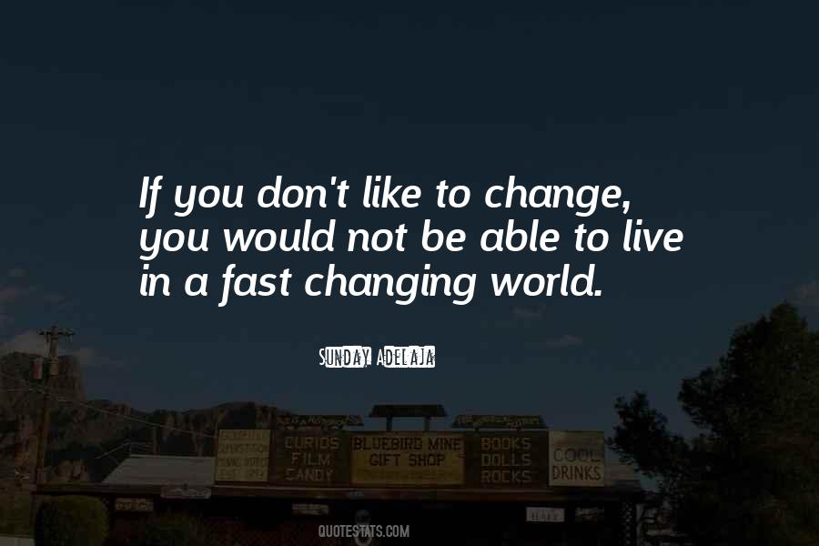 World Changing Fast Quotes #1868583
