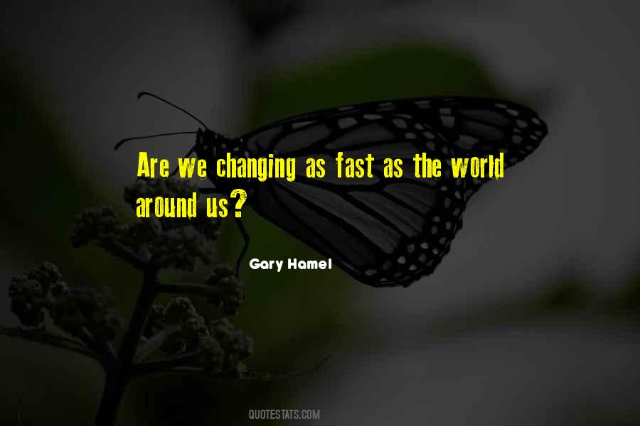 World Changing Fast Quotes #234220