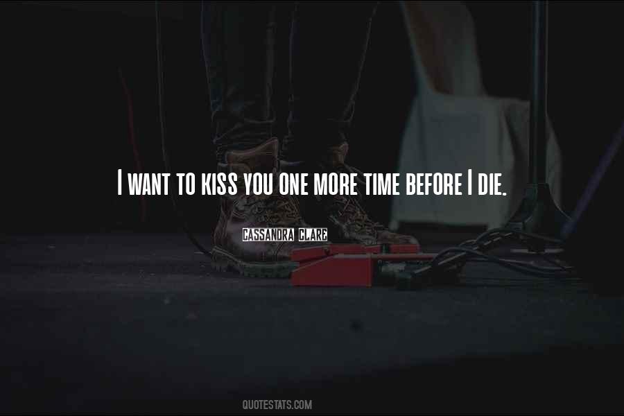 Quotes About One More Time #1461853