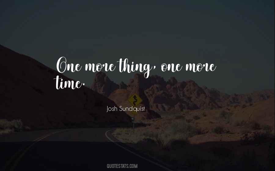 Quotes About One More Time #1620729