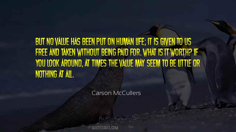 Quotes About The Worth Of Human Life #1290625