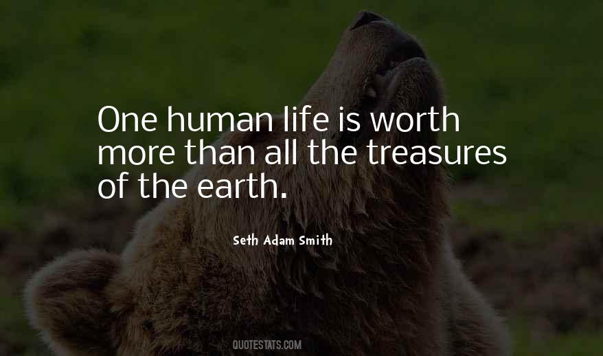 Quotes About The Worth Of Human Life #411866