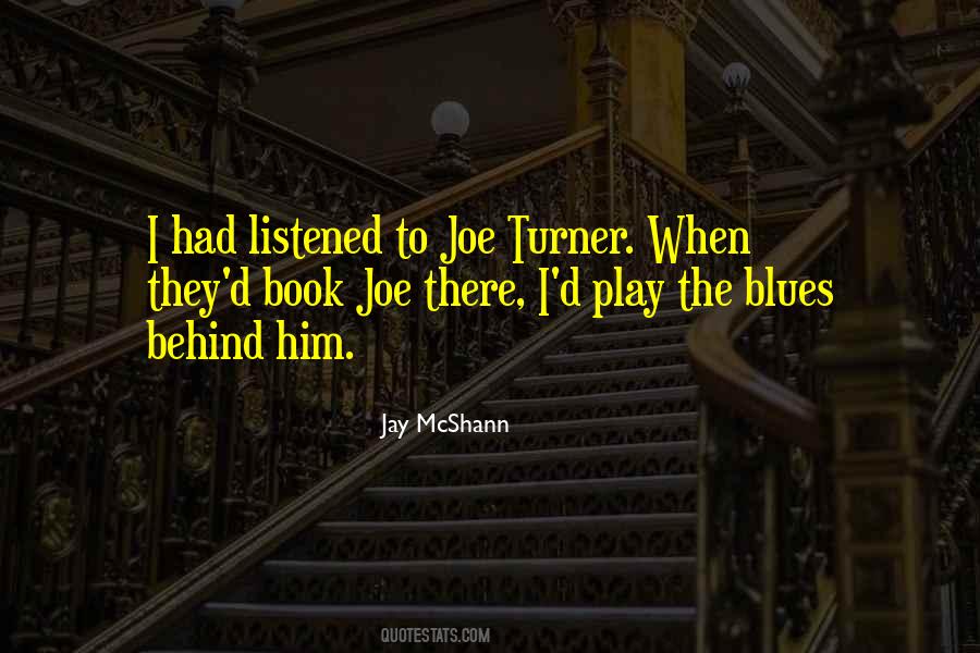 Joe Turner Quotes #19428