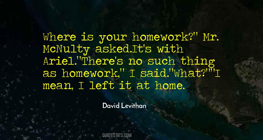 Quotes About Less Homework #1456