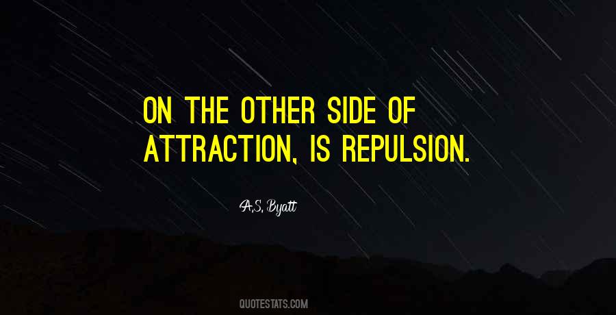 Quotes About Attraction And Repulsion #1818273