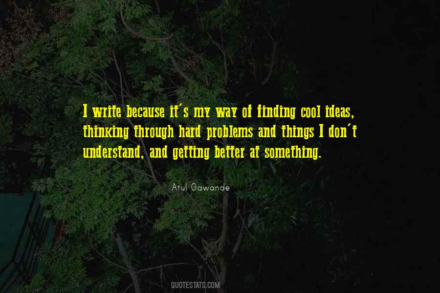 Quotes About Finding Something Better #1762733