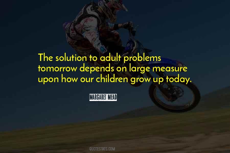 Children Grow Up Quotes #169402