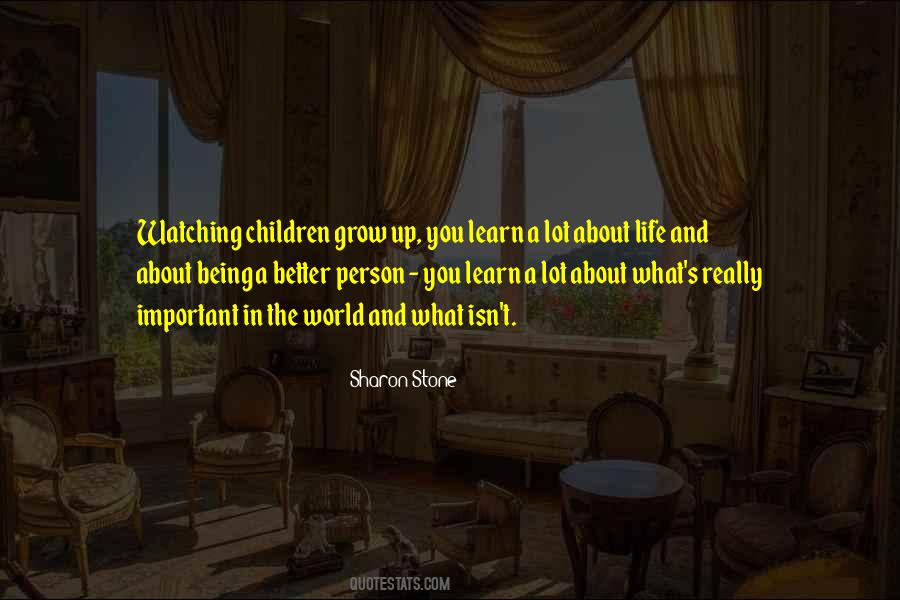 Children Grow Up Quotes #956574