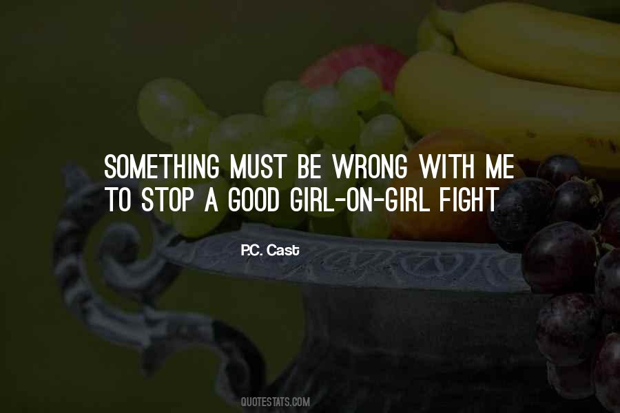 Quotes About Girl Fight #426869