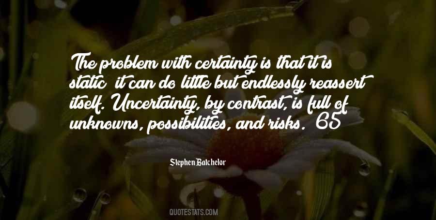 Quotes About Uncertainty And Doubt #1026693