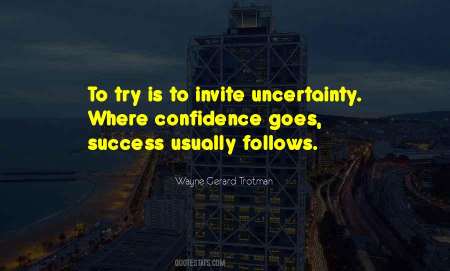 Quotes About Uncertainty And Doubt #450240