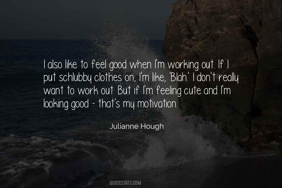 Quotes About Feeling Good In Clothes #1127300