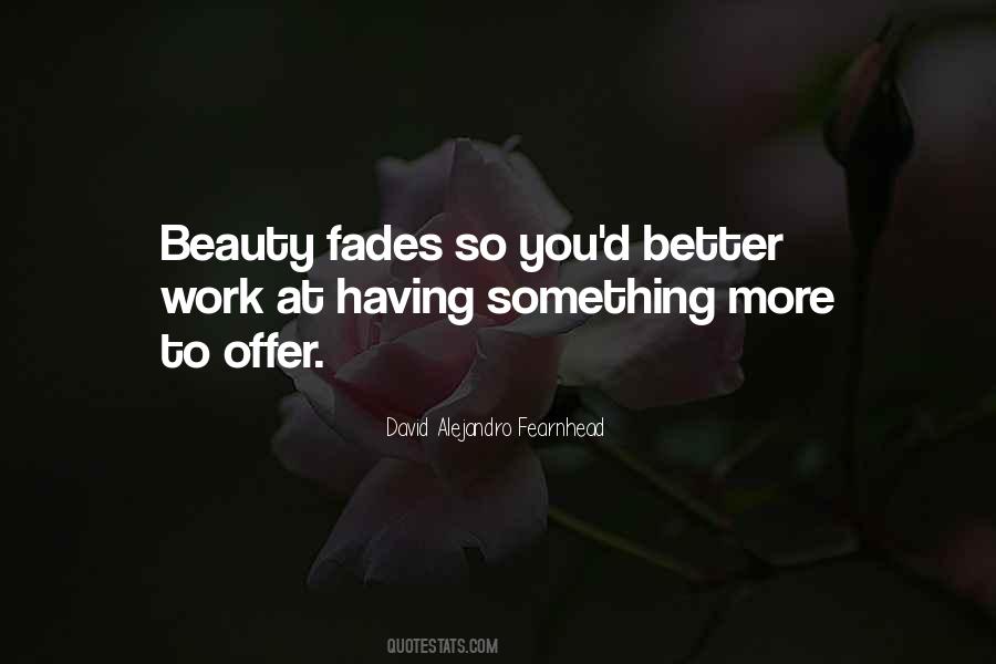 When Beauty Fades Quotes #1391439