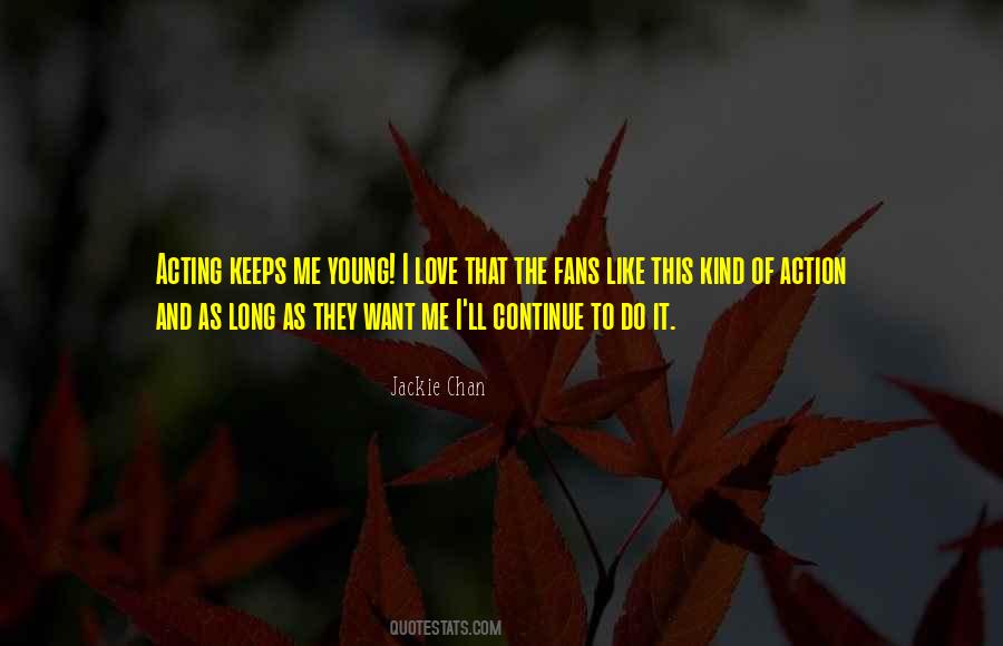 Quotes About Acting Young #1043316