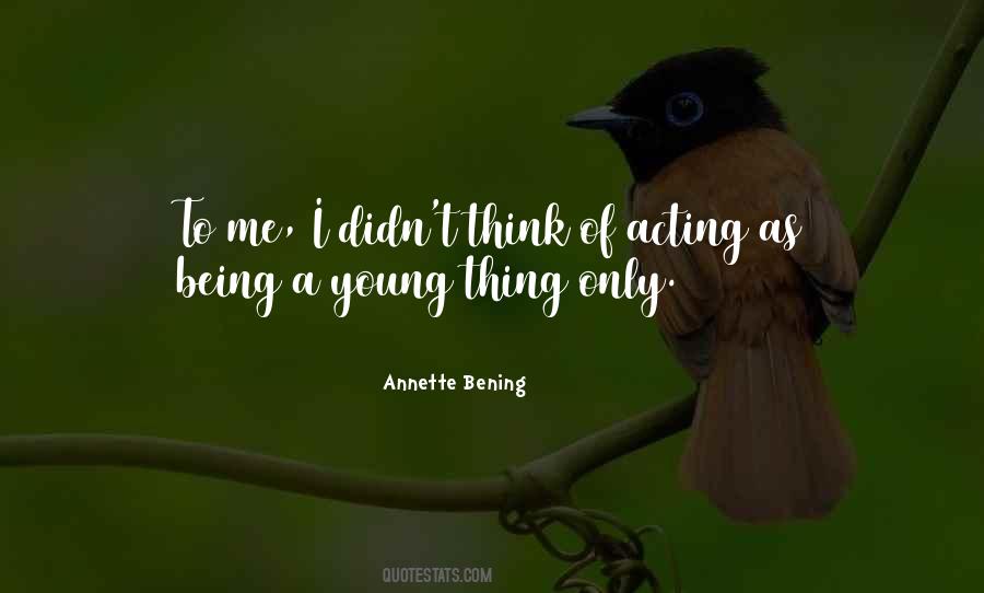 Quotes About Acting Young #140685