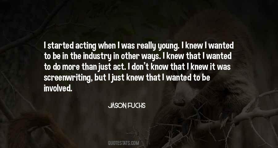 Quotes About Acting Young #1429931
