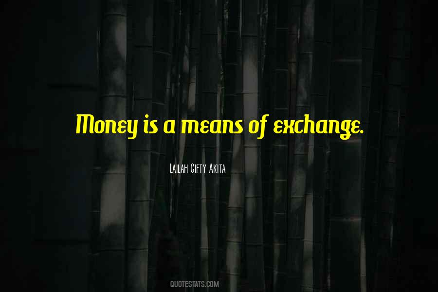 Quotes About Money Exchange #1262422