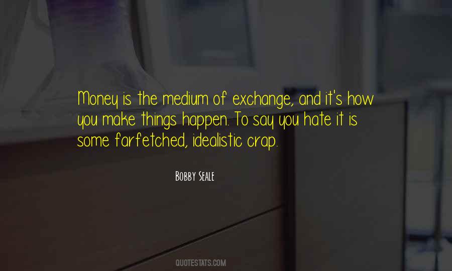Quotes About Money Exchange #1333638