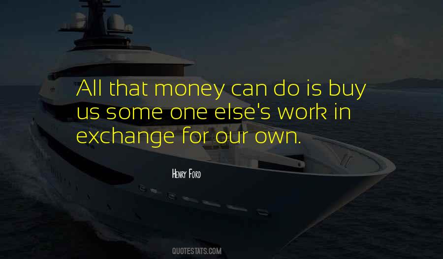 Quotes About Money Exchange #1443098