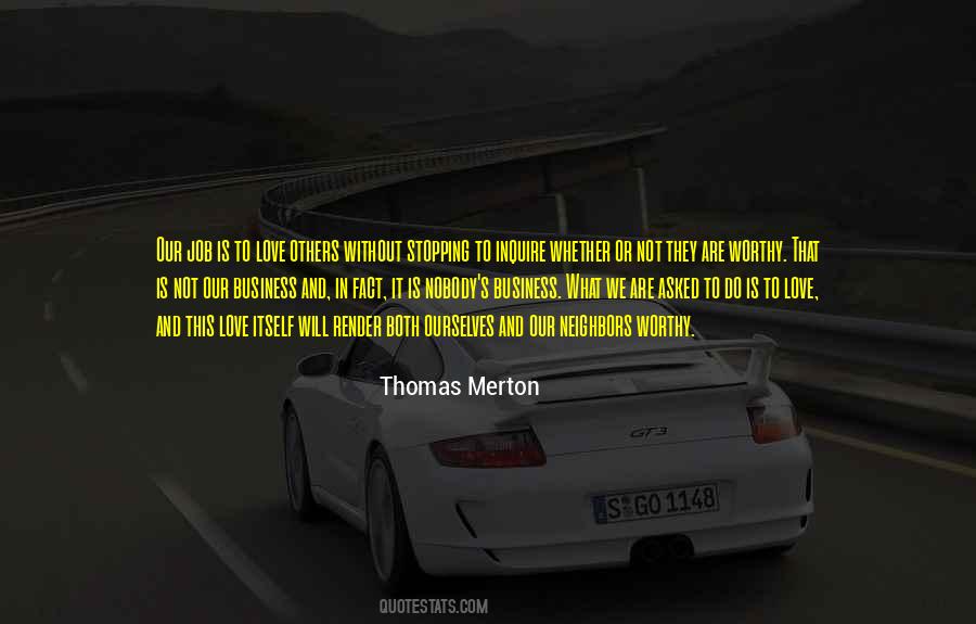 So Worthy My Love Quotes #12260