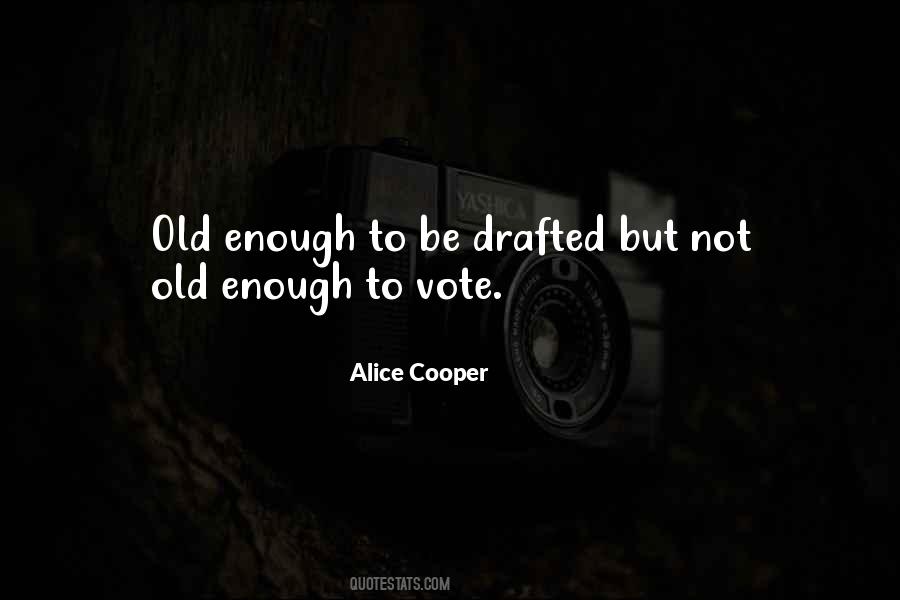 Not Old Enough To Quotes #29043