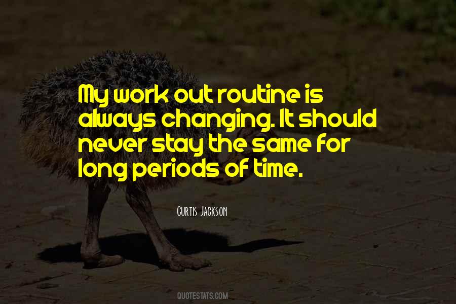 Quotes About Routine Work #1362614