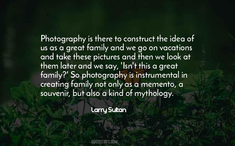 Quotes About Family Vacations #100858
