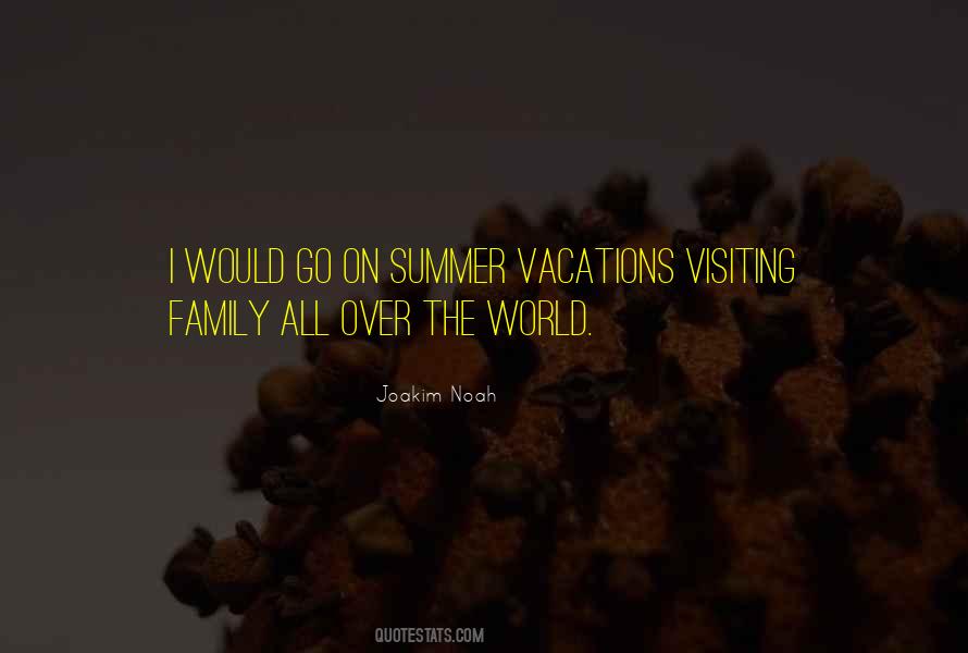 Quotes About Family Vacations #1386585