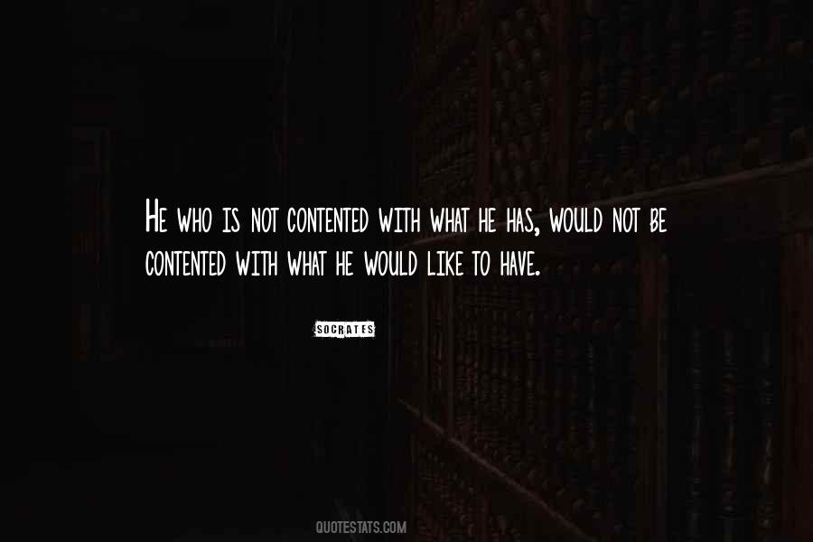 Not Contented Quotes #1188480