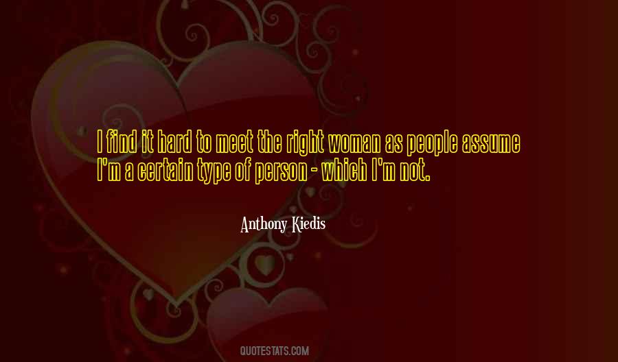 Quotes About Find The Right Person #1788659