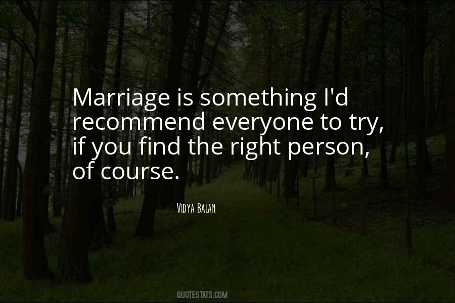 Quotes About Find The Right Person #99572