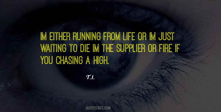 Quotes About Running From Life #1060657