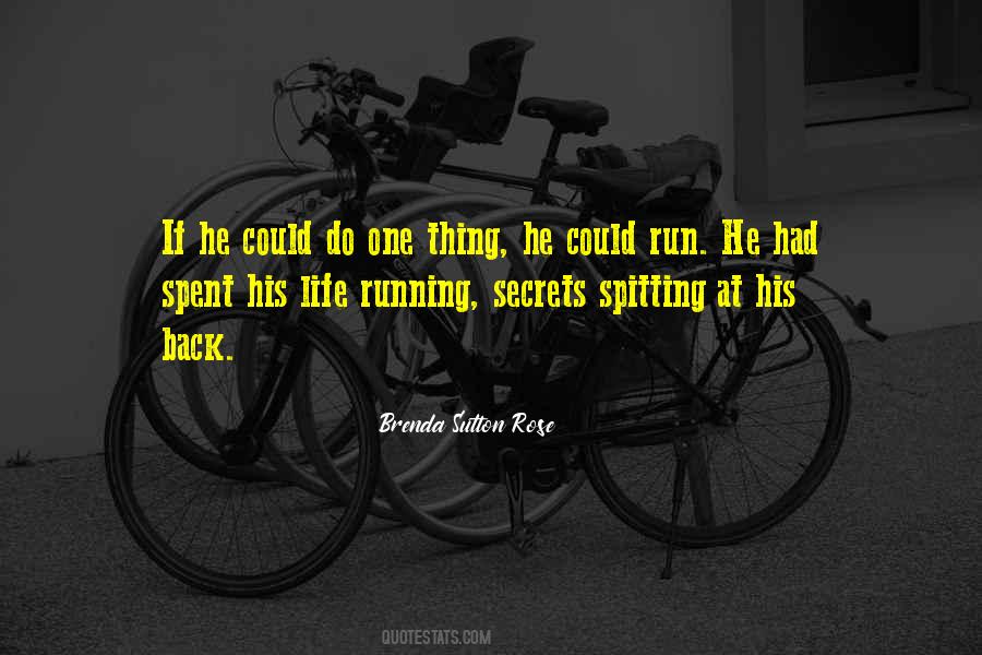 Quotes About Running From Life #1411087