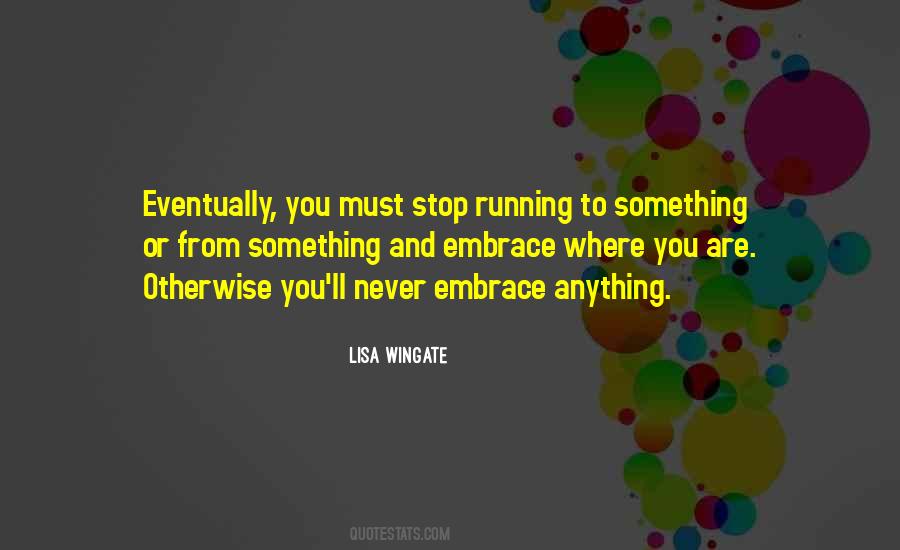 Quotes About Running From Life #825093