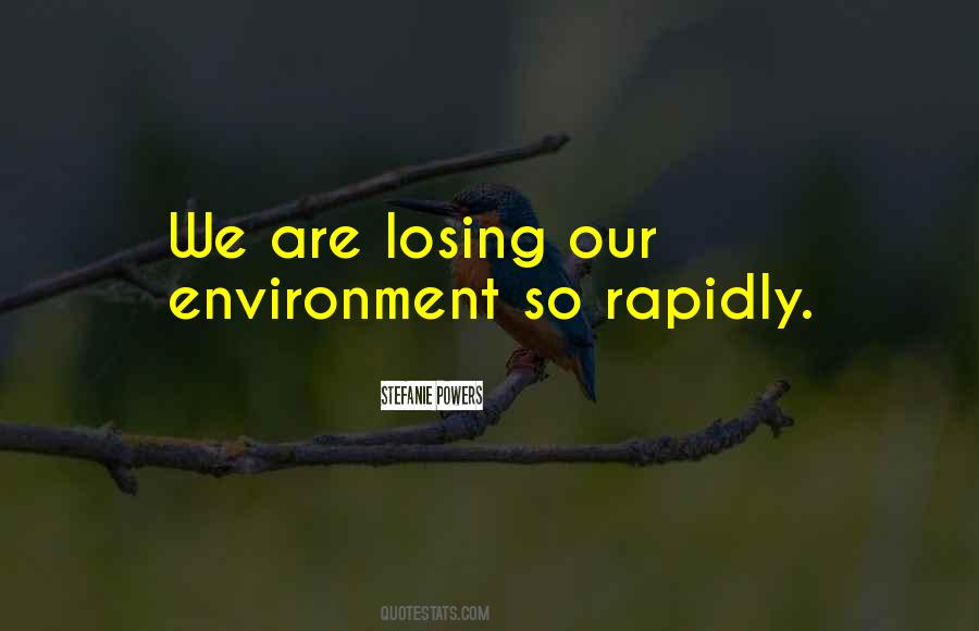 Quotes About Our Environment #1833695