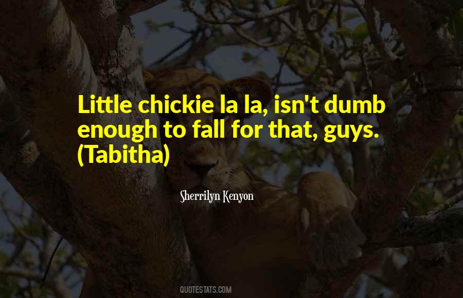 Quotes About Dumb Guys #1280553