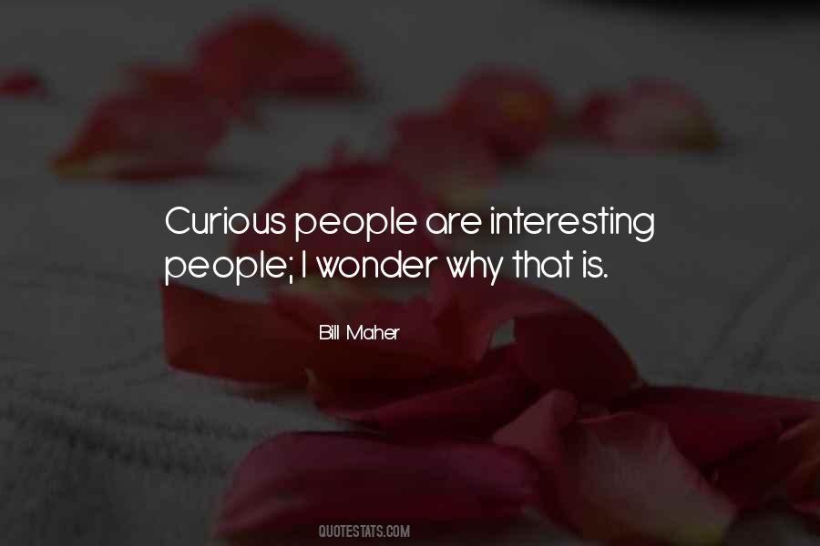 People Are Curious Quotes #136657