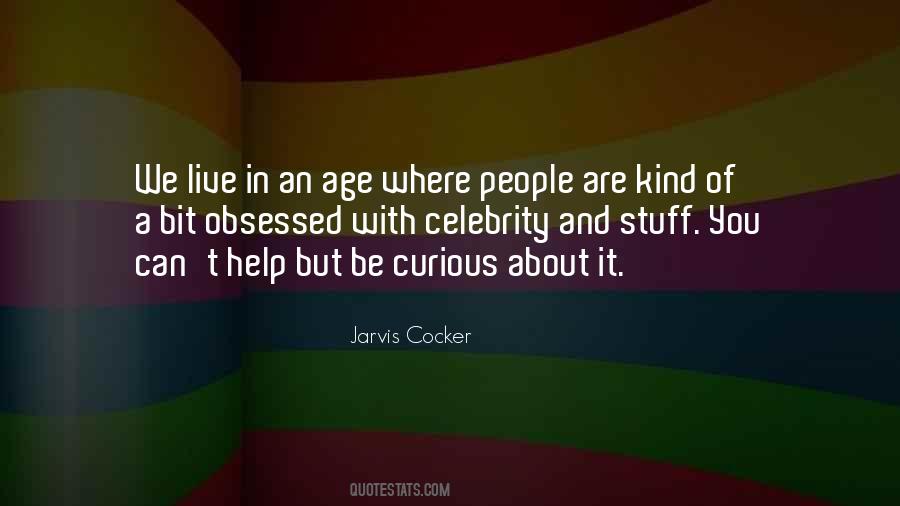 People Are Curious Quotes #550797