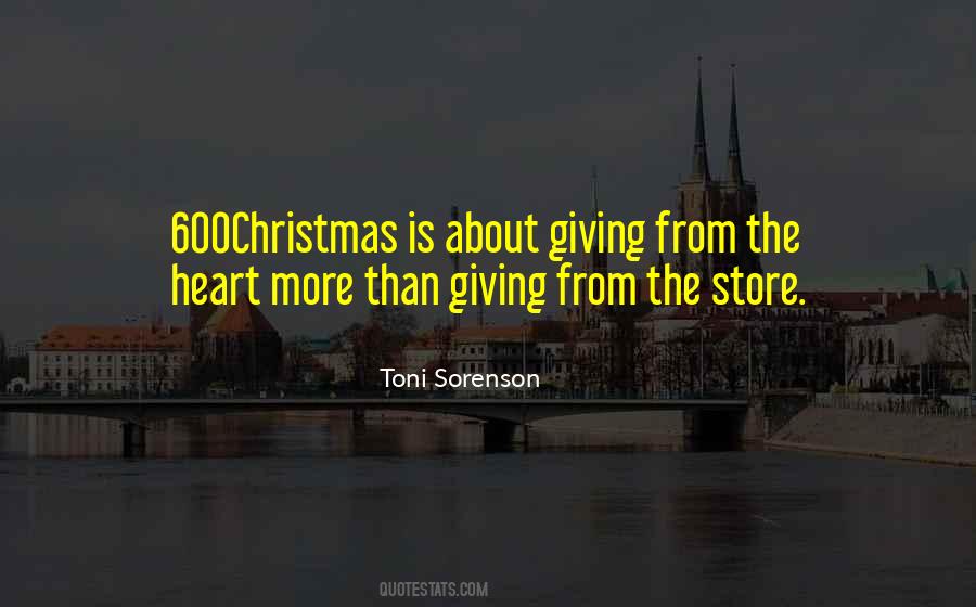 Quotes About Giving From The Heart #571378