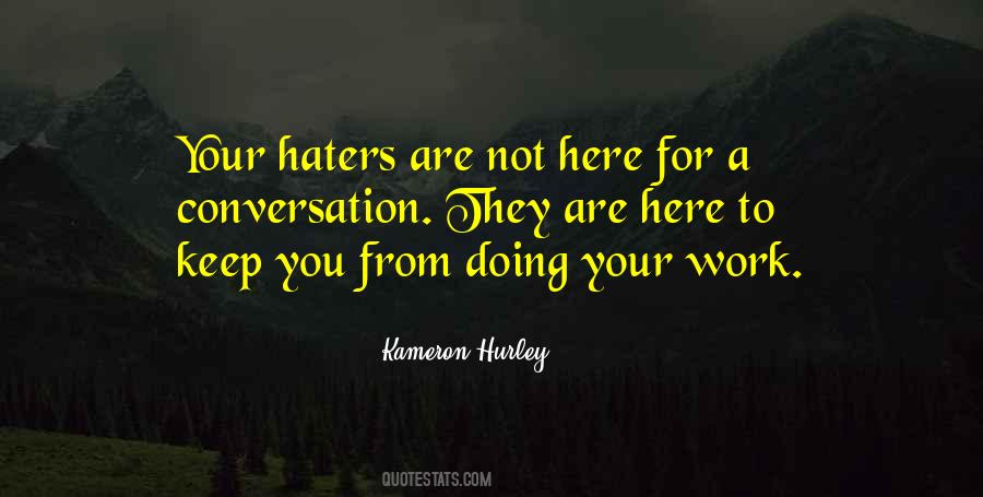 Quotes About All The Haters #127270