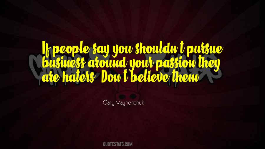 Quotes About All The Haters #197488