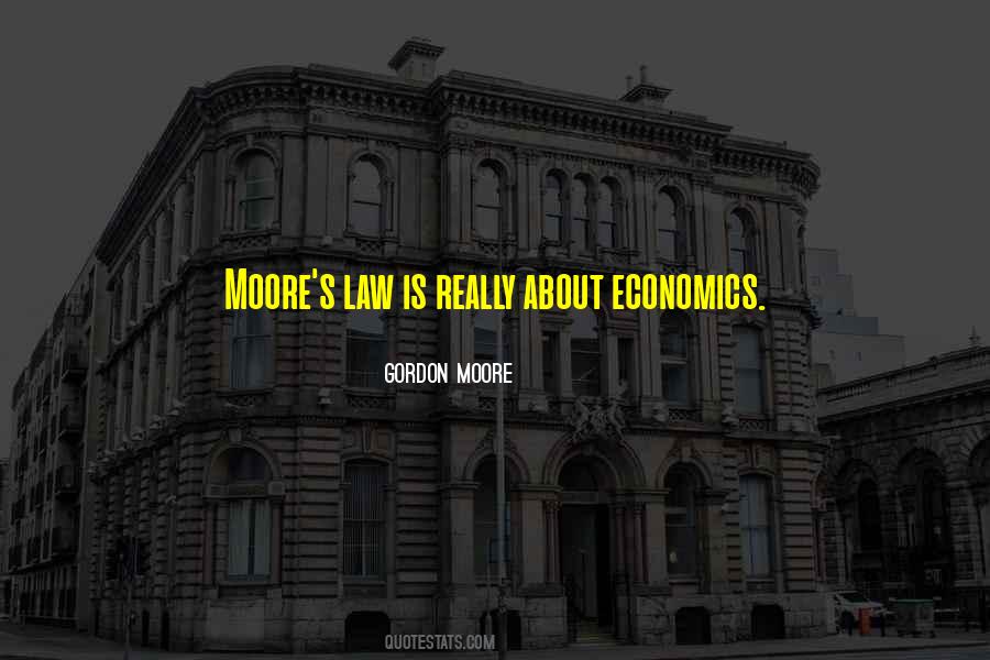 Quotes About Moore's Law #1468286