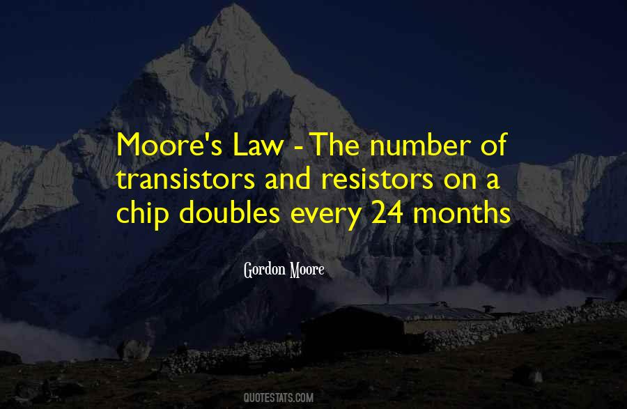 Quotes About Moore's Law #507632