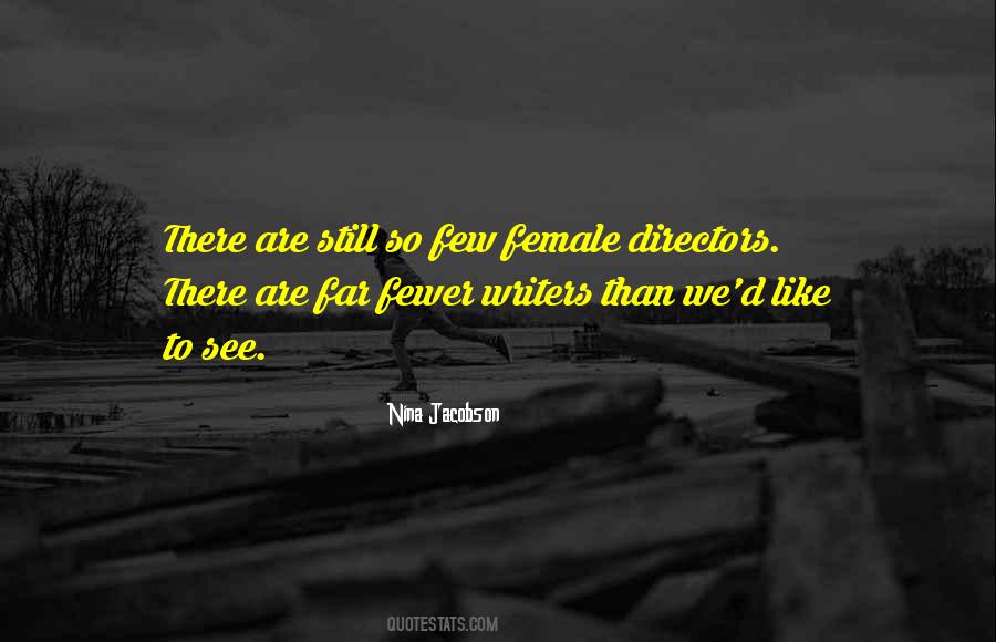 Quotes About Female Directors #1114100