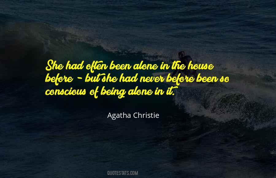 Quotes About Being Alone In The House #1090860