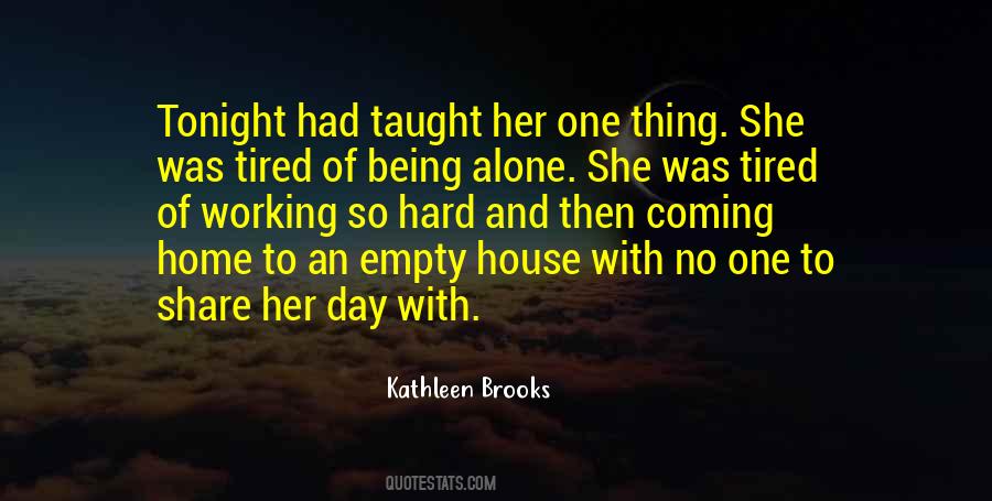 Quotes About Being Alone In The House #1109378