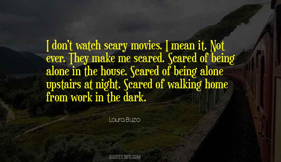 Quotes About Being Alone In The House #1770468