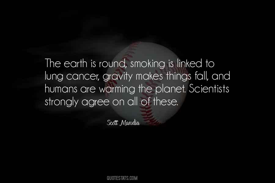 Quotes About Round Earth #1143016