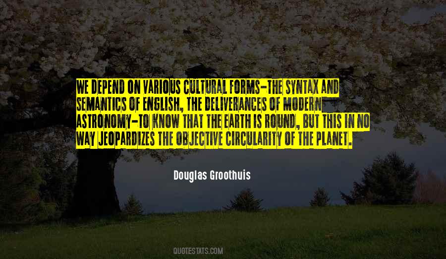 Quotes About Round Earth #1182305