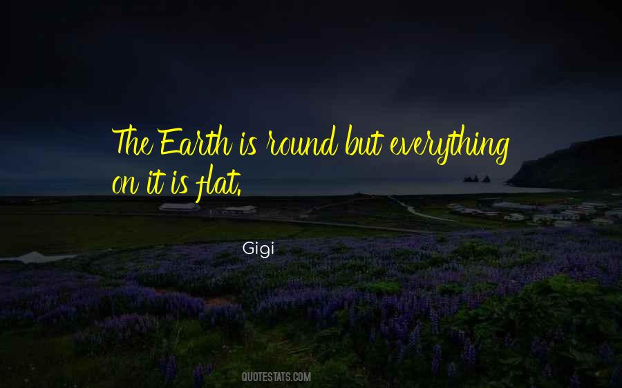 Quotes About Round Earth #1483603